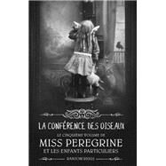 Miss Peregrine, Tome 05 by Ransom Riggs, 9782747086349