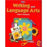 Writing and Language Arts : Writer's Workbook by Gillet, Jean Wallace, 9780075796350