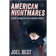 American Nightmares by Best, Joel, 9780520296350