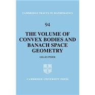 The Volume of Convex Bodies and Banach Space Geometry by Gilles Pisier, 9780521666350