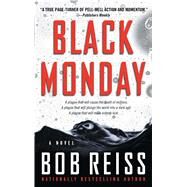 Black Monday A Novel by Reiss, Bob, 9781501146350