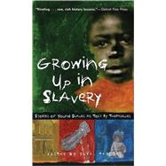 Growing Up in Slavery Stories of Young Slaves as Told by Themselves by Taylor, Yuval, 9781556526350