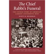 The Chief Rabbi's Funeral by Scott D. Seligman, 9781640126350
