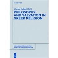 Philosophy and Salvation in Greek Religion by Adluri, Vishwa, 9783110276350