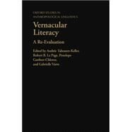 Vernacular Literacy A Re-Evaluation by Tabouret-Keller, Andre; Le Page, Robert B.; Gardner-Chloros, Penelope; Varro, Gabrielle, 9780198236351