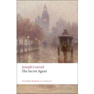 The Secret Agent A Simple Tale by Conrad, Joseph; Lyon, John, 9780199536351