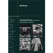 Framing Places: Mediating Power in Built Form by Dovey; Kim, 9780415416351