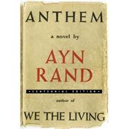 Anthem (Centennial Edition) by Rand, Ayn, 9780452286351