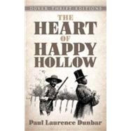 The Heart of Happy Hollow by Dunbar, Paul Laurence, 9780486496351
