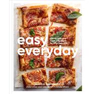 Easy Everyday 100 Recipes and Meal Prep Ideas for Effortless Eats; A Cookbook by Merchant, Jessica, 9780593796351
