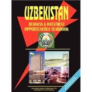 Uzbekistan Business and Investment Opportunities Yearbook by International Business Publications, USA, 9780739796351