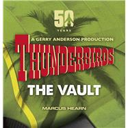 Thunderbirds: The Vault by Hearn, Marcus, 9780753556351