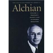 The Collected Works of Armen A. Alchian by Alchian, Armen Albert, 9780865976351