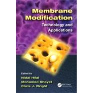 Membrane Modification: Technology and Applications by Hilal; Nidal, 9781439866351