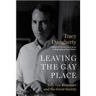 Leaving the Gay Place by Daugherty, Tracy, 9781477316351