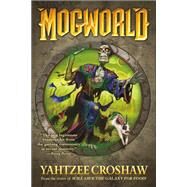 Mogworld by Croshaw, Yahtzee, 9781506706351