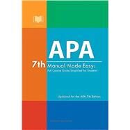 APA 7th Manual Made Easy: Full Concise Guide Simplified for Students: Updated for the APA 7th Edition by DO NOT USE ISBN, 9781716136351