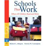 Schools That Work Where All Children Read and Write by Allington, Richard L.; Cunningham, Patricia M., 9780205456352