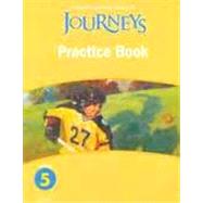 Houghton Mifflin Harcourt Journeys : Practice BK Consumable Grade 5 by Reading, 9780547246352