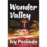 Wonder Valley by Pochoda, Ivy, 9780062656353