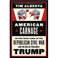 American Carnage by Alberta, Tim, 9780062896353