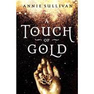 A Touch of Gold by Sullivan, Annie, 9780310766353
