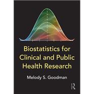 Biostatistics for Clinical and Public Health Research by Goodman; Melody S., 9781138196353