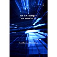 Sex in Cyberspace: Men Who Pay For Sex by Earle,Sarah, 9781138266353