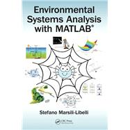 Environmental Systems Analysis with MATLAB by Marsili-Libelli; Stefano, 9781498706353