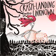 Crash-Landing in the Unknown by Linda Magdalena Jonsson, 9781528946353