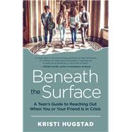 Beneath the Surface by Hugstad, Kristi; Guerra, Nancy, 9781608686353