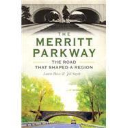 The Merritt Parkway by Heiss, Laurie; Smyth, Jill, 9781626196353