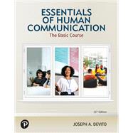Essentials of Human Communication: The Basic Course [Rental Edition] by DeVito, Joseph A., 9780137986354