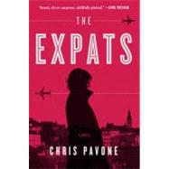 The Expats A Novel by Pavone, Chris, 9780307956354