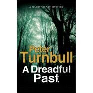 A Dreadful Past by Turnbull, Peter, 9780727886354