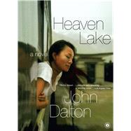 Heaven Lake A Novel by Dalton, John, 9780743246354