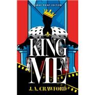 King Me (Large Print Edition) by Crawford, J. A., 9780744306354