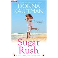 Sugar Rush by Kauffman, Donna, 9780758266354