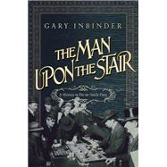 The Man upon the Stair by Inbinder, Gary, 9781681776354