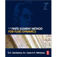 The Finite Element Method for Fluid Dynamics by Zienkiewicz, O. C.; Taylor, R. L.; Nithiarasu, P., 9781856176354