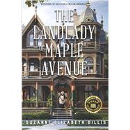 The Landlady of Maple Avenue by Gillis, Suzanne Elizabeth, 9798317806354
