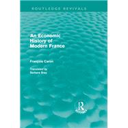 An Economic History of Modern France by Caron, Francois, 9780415616355