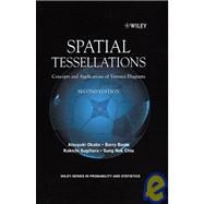 Spatial Tessellations Concepts and Applications of Voronoi Diagrams by Okabe, Atsuyuki; Boots, Barry; Sugihara, Kokichi; Chiu, Sung Nok, 9780471986355