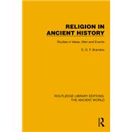 Religion in Ancient History by S.G.F. Brandon, 9781032766355