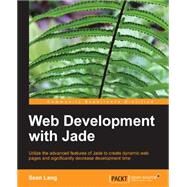 Web Development With Jade by Lang, Sean, 9781783286355