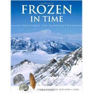 Frozen in Time by Stilwell, Jeffrey D.; Long, John A., 9780643096356