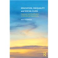 Education, Inequality and Social Class by Thompson, Ron, 9781138306356
