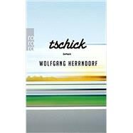 Tschick by Herrndorf, Wolfgang, 9783499256356