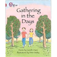 Gathering in the Days by Owen, Gareth; Bailey, Peter, 9780007336357
