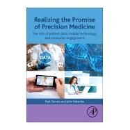 Realizing the Promise of Precision Medicine by Cerrato, Paul; Halamka, John, 9780128116357